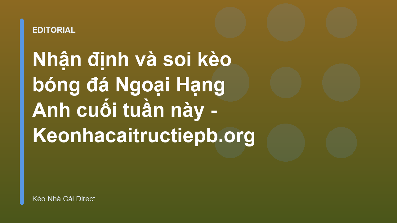 Phân tích trận đấu Ngoại Hạng Anh